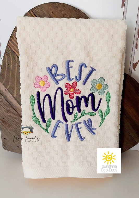 Best Mom Ever Sketch - 3 sizes- Digital Embroidery Design