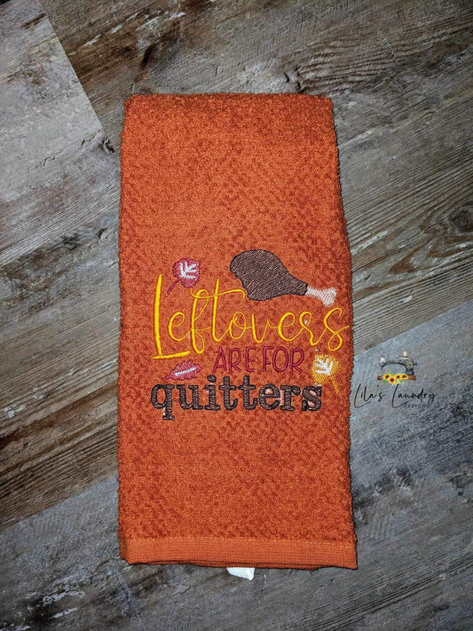 Leftovers are for Quitters - 3 sizes- Digital Embroidery Design