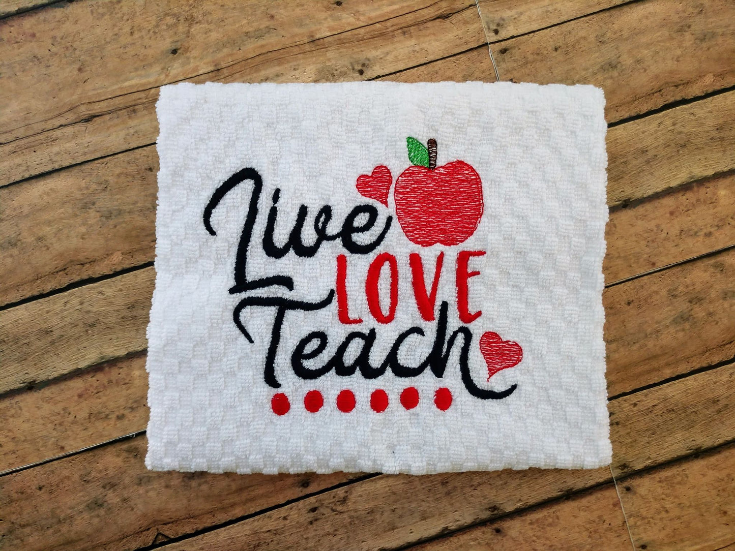 Live Love Teach - 2 Sizes - Digital Embroidery Design