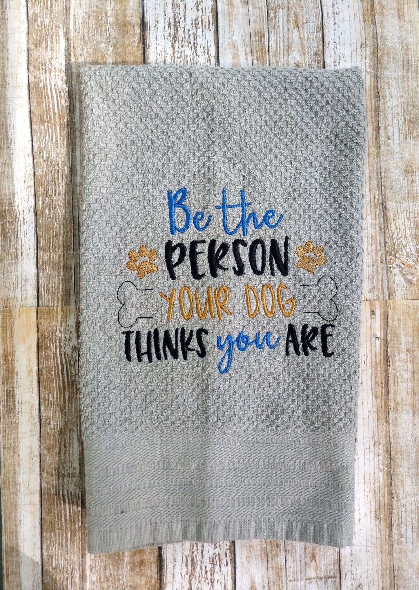 Be The Person Your Dog Thinks You Are- 2 Sizes - Digital Embroidery Design