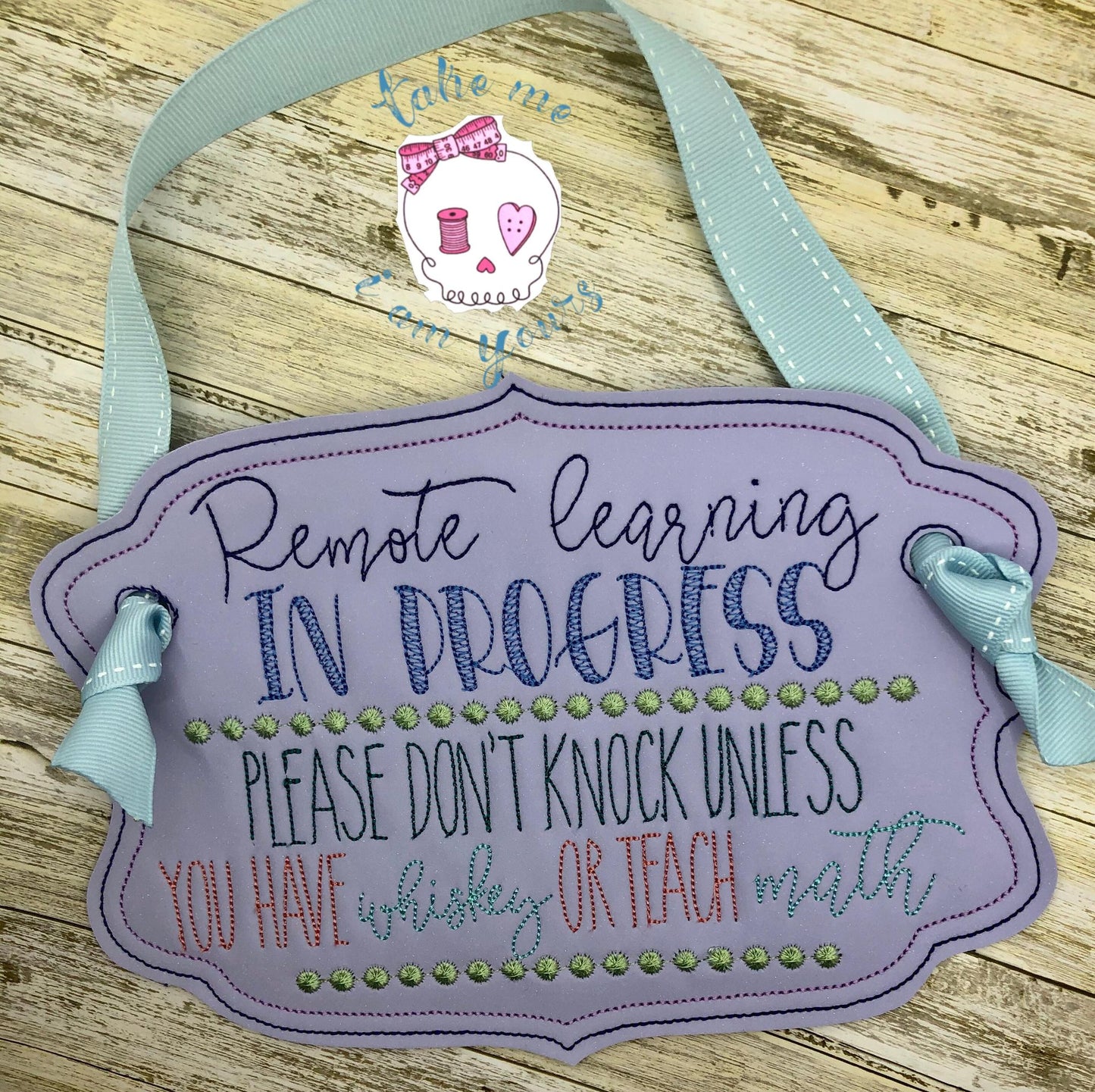 Remote Learning Whiskey Math Door Hanger - 3 sizes - Digital Embroidery Design