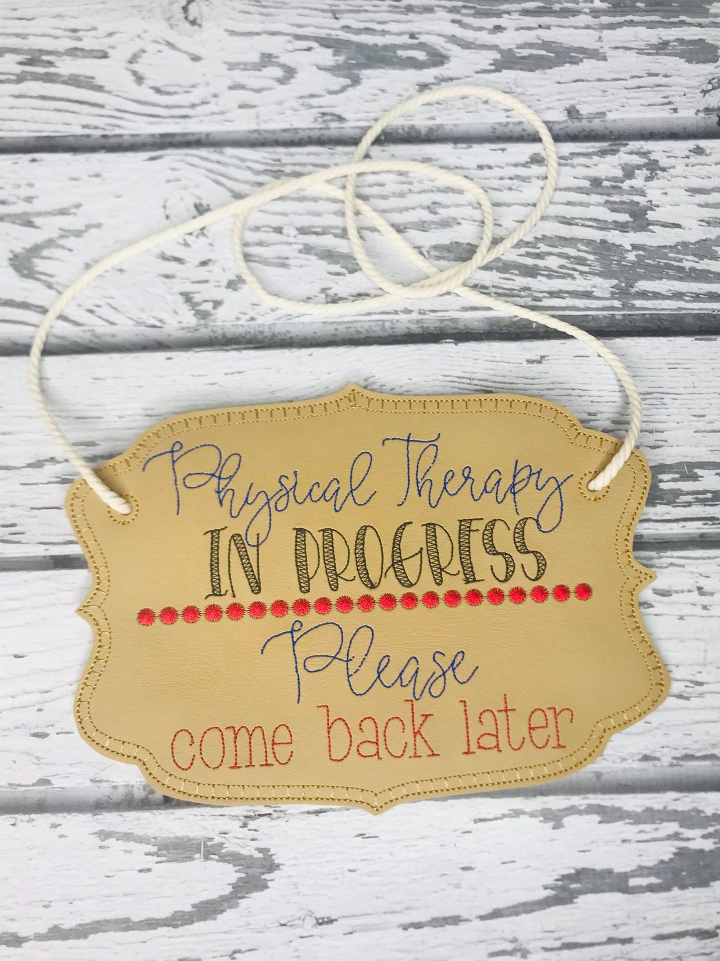 Physical Therapy Door Hanger - 3 sizes - Digital Embroidery Design