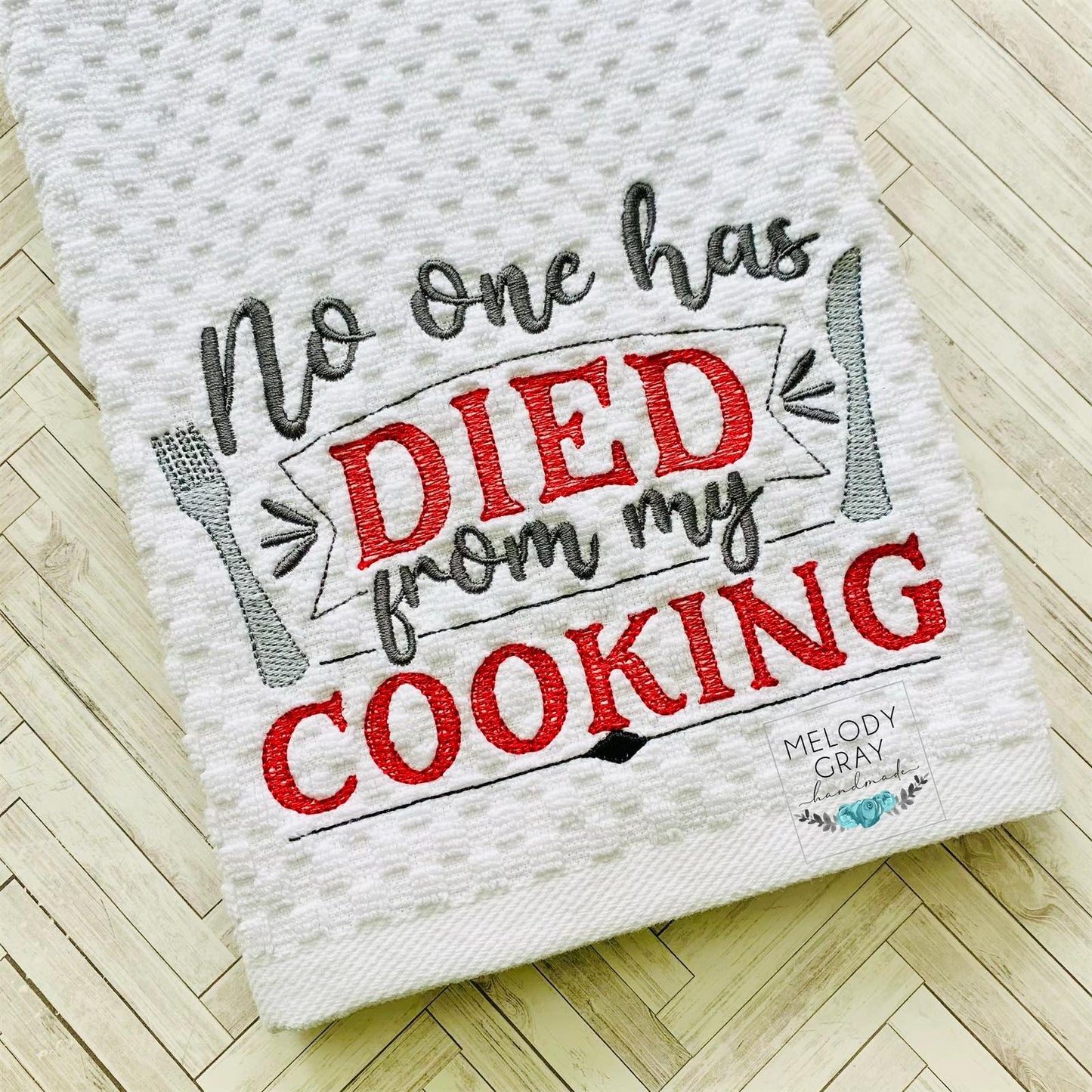 No one has died from my cooking - 3 sizes - digital embroidery design