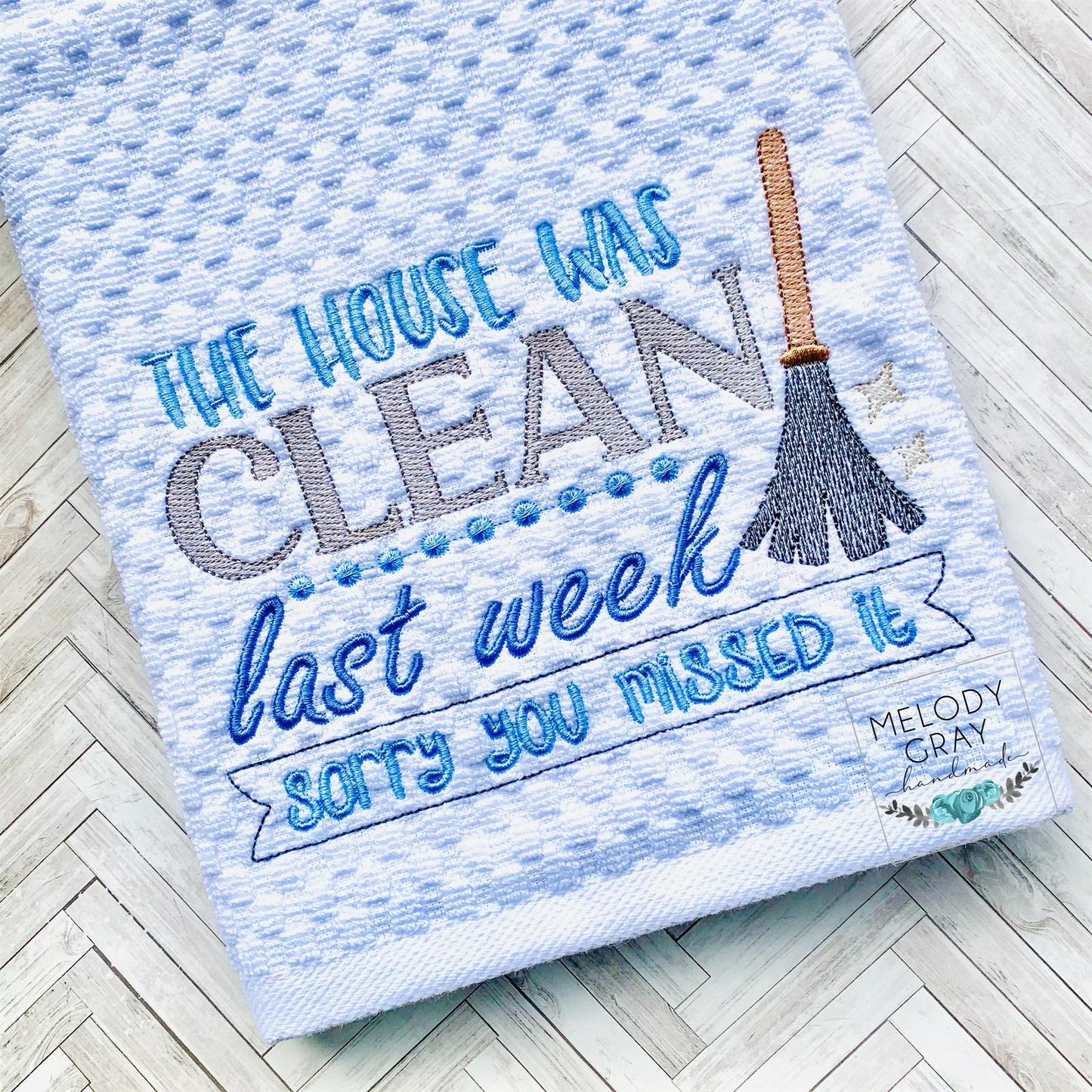 The House Was Clean - 2 sizes- Digital Embroidery Design