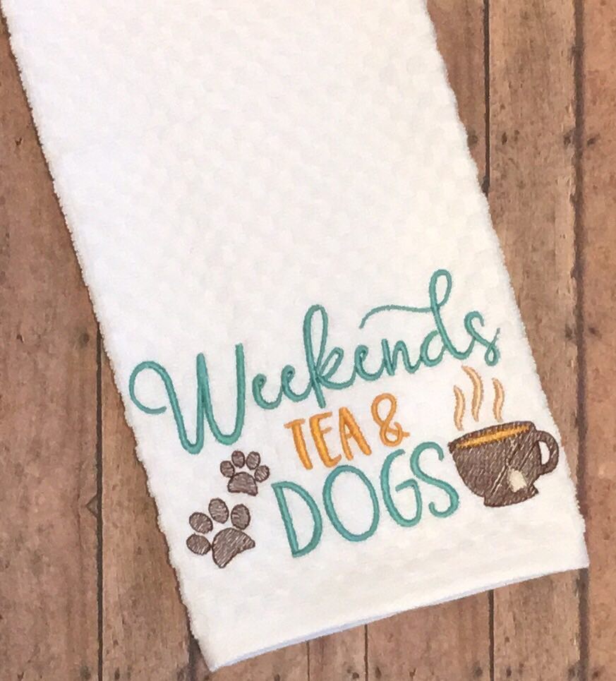Weekends Tea Dogs - 3 sizes- Digital Embroidery Design