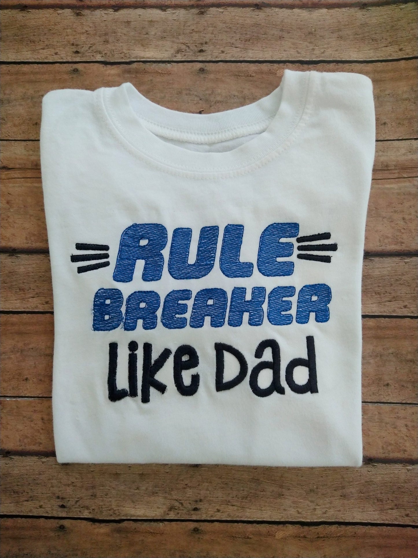 Rule Breaker Like Dad - 4 sizes- Digital Embroidery Design