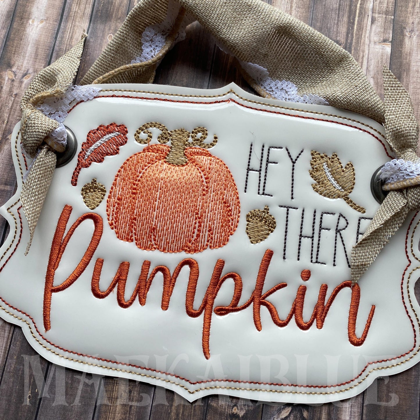 Hey There Pumpkin Door Sign - 3 sizes - Digital Embroidery Design