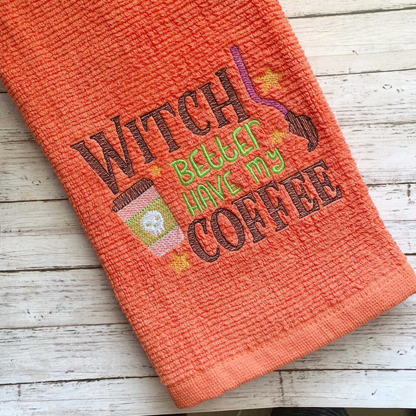 Witch Better Have My Coffee - 4 sizes- Digital Embroidery Design