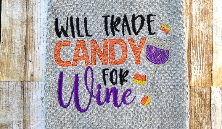 Trade Candy for Wine - 4 sizes- Digital Embroidery Design