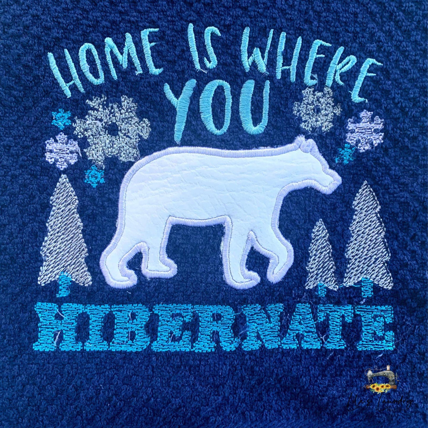 Home is Where You Hibernate - 3 sizes- Digital Embroidery Design
