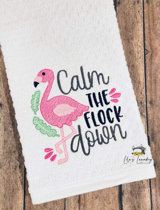Calm the Flock Down - 4 sizes- Digital Embroidery Design