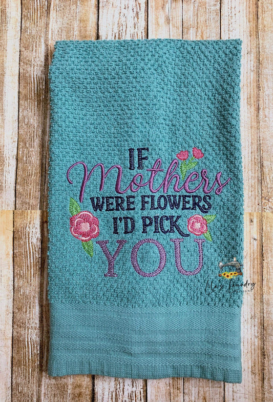 If Mothers Were Flowers - 3 sizes- Digital Embroidery Design