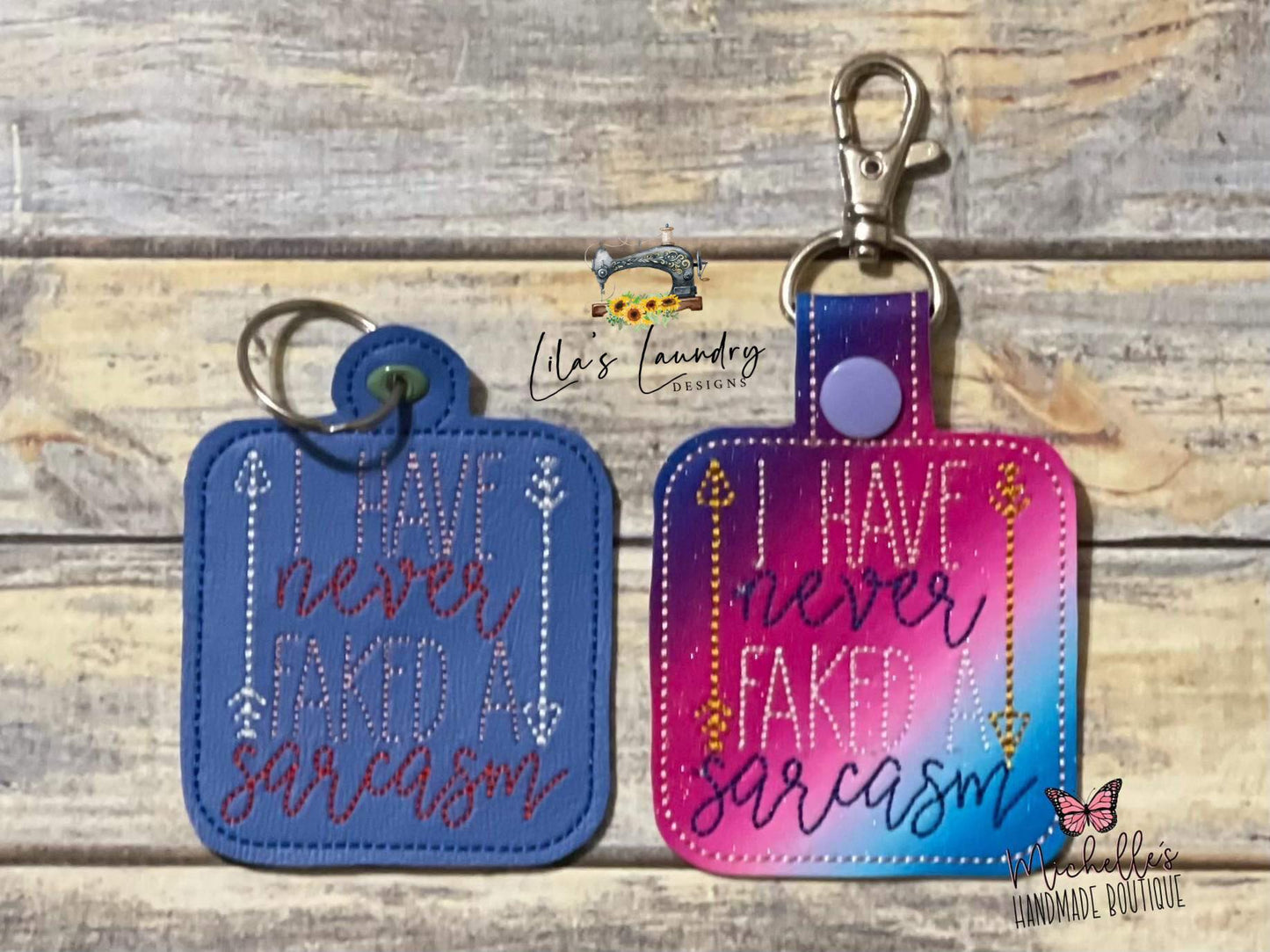 Never Faked A Sarcasm Fobs - DIGITAL Embroidery DESIGN