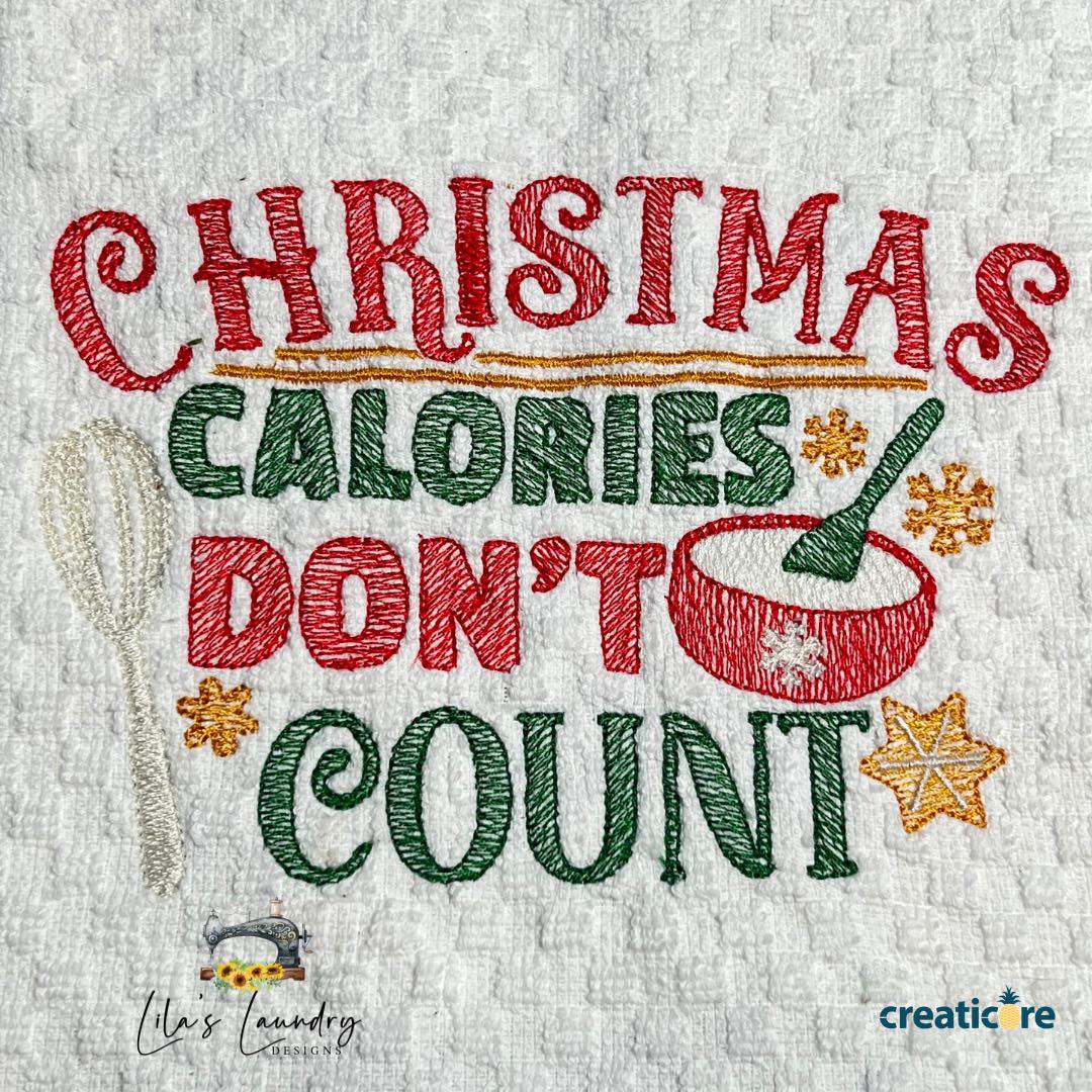 Christmas Calories Don't Count Baking - 3 sizes- Digital Embroidery Design