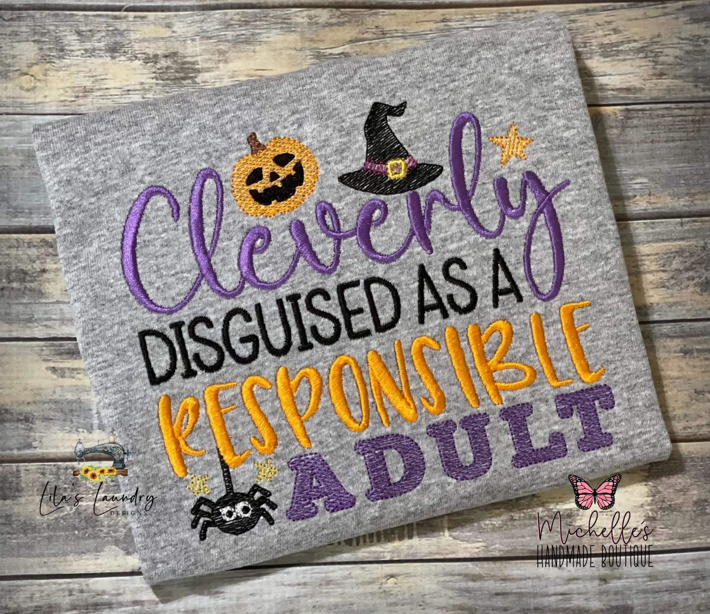 Disguised as a Responsible Adult - 3 sizes- Digital Embroidery Design