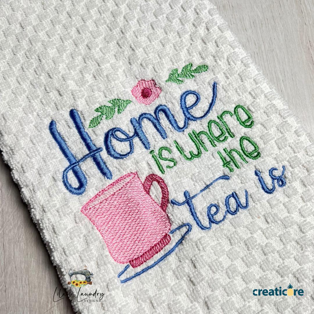 Home is Where the Tea Is - 3 sizes- Digital Embroidery Design