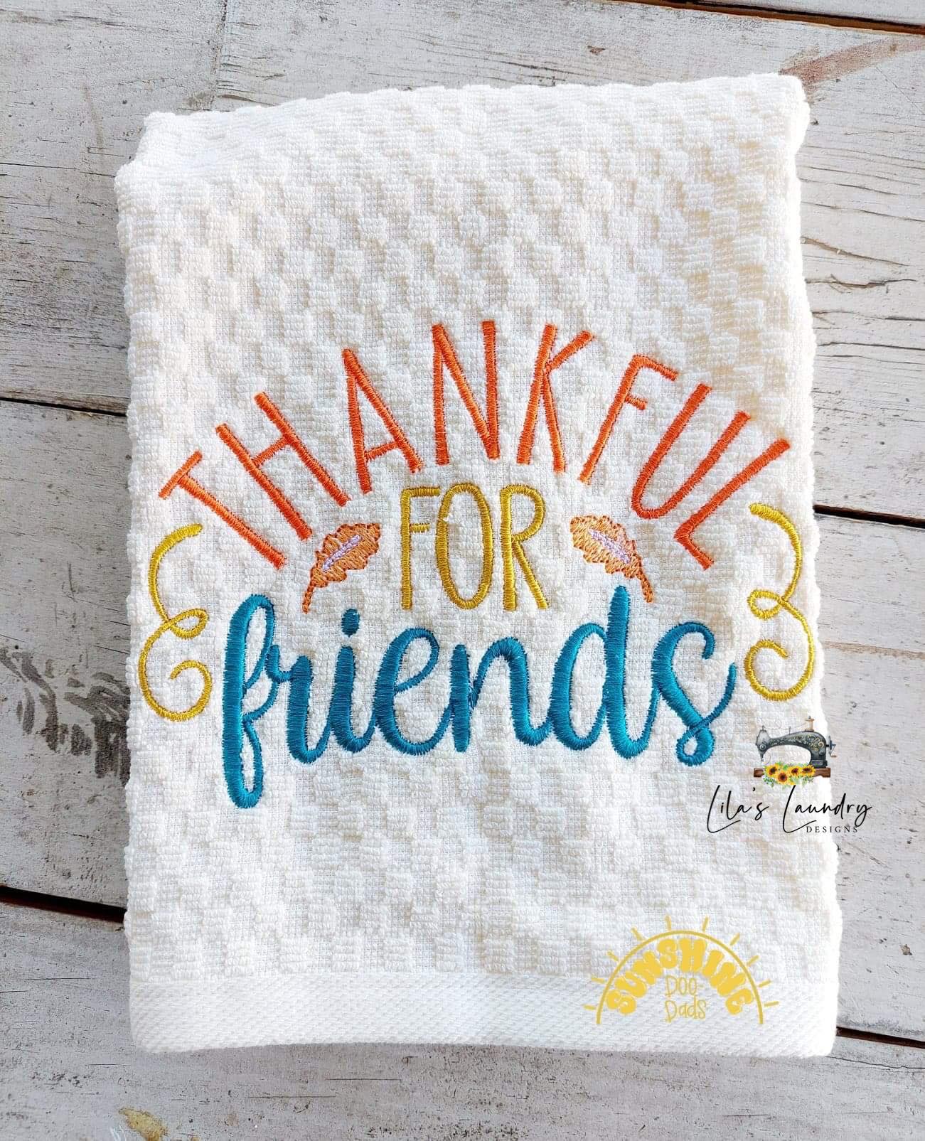 Thankful For Friends - 3 sizes- Digital Embroidery Design