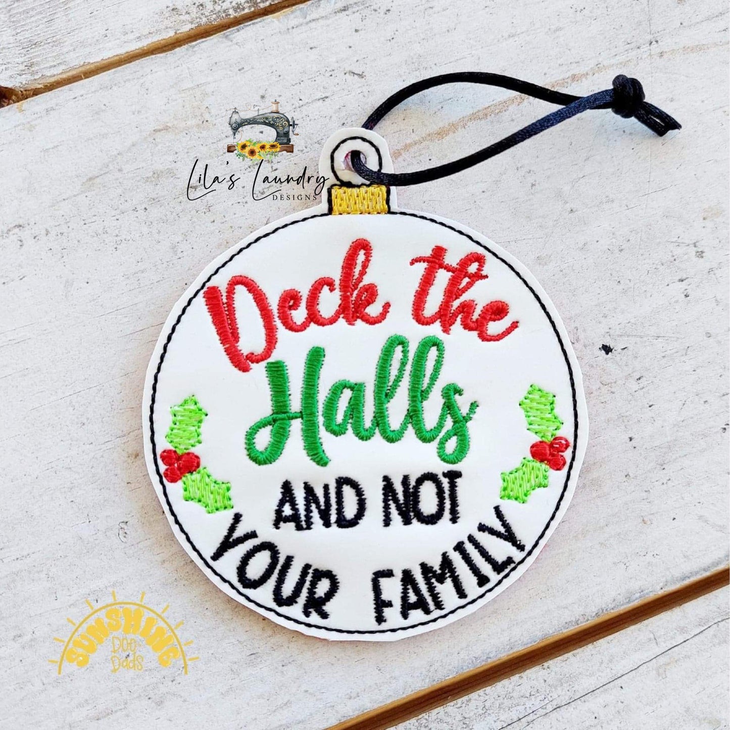 Deck the Halls Not Your Family Ornament - Digital Embroidery Design