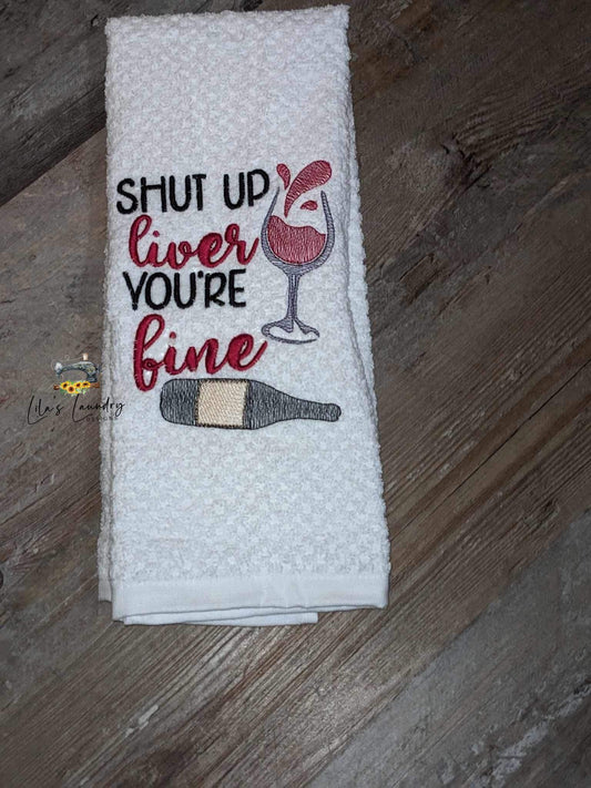Shut Up Liver - 3 sizes- Digital Embroidery Design