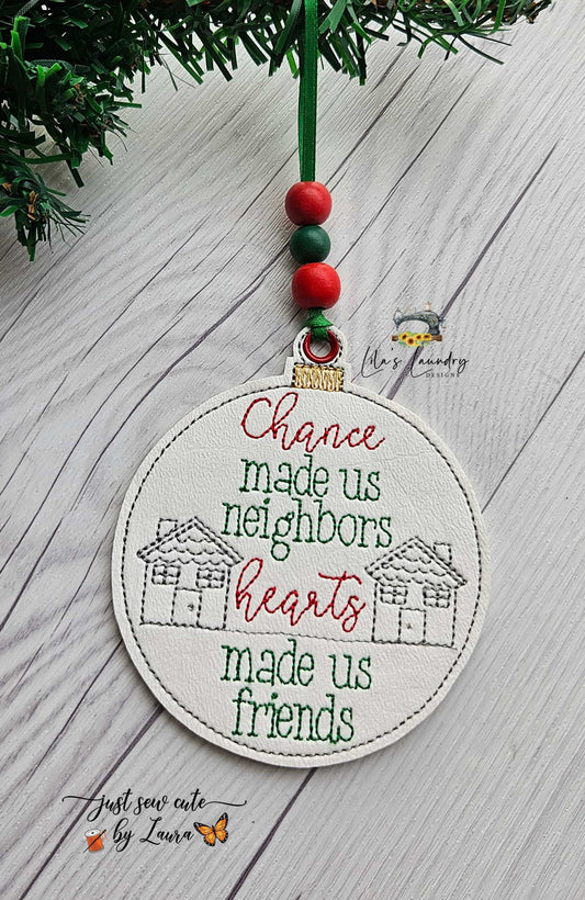 Chance made us neighbors Ornament - Digital File - Embroidery Design