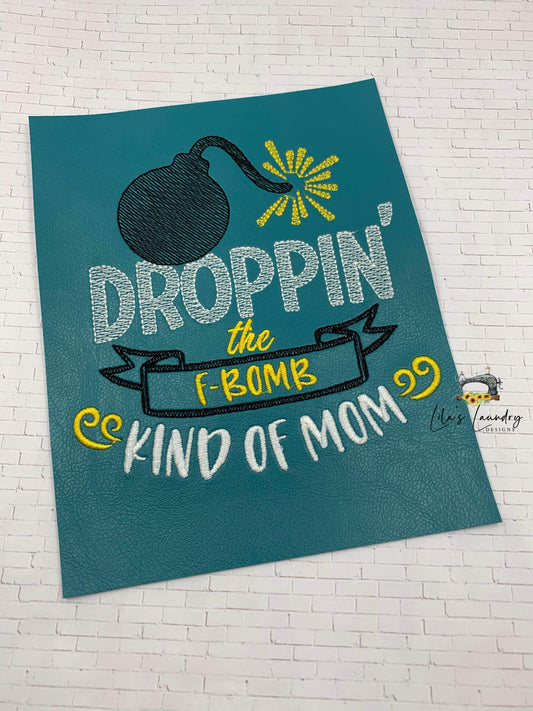 F-Bomb Kind of Mom - 4 Sizes - Digital Embroidery Design