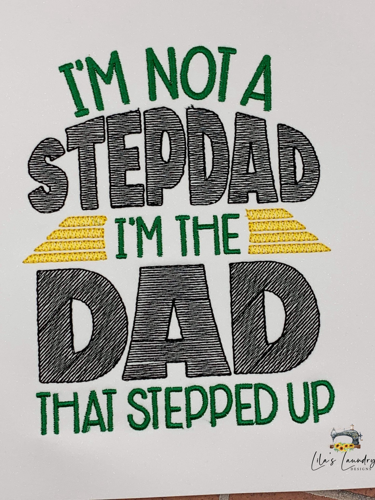Not A Stepdad - 4 Sizes - Digital Embroidery Design