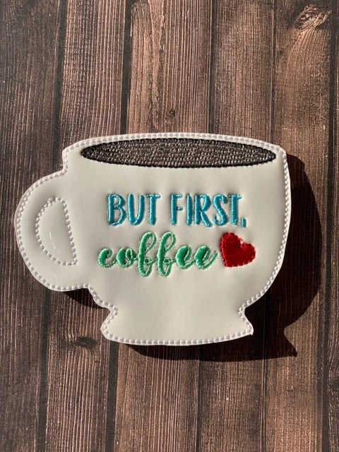 But First, Coffee Coaster 4x4 - DIGITAL Embroidery DESIGN