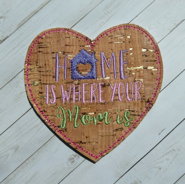 Home is Where your Mom is Coaster 4x4 - DIGITAL Embroidery DESIGN