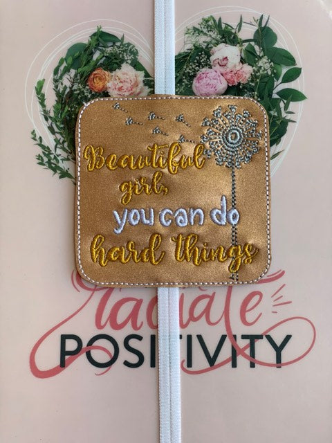 Beautiful Girl, You Can Do Hard Things - Book Band - Digital Embroidery Design