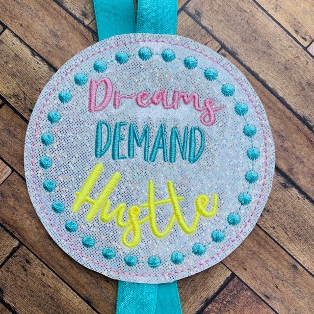 Dreams Demand Hustle Book Band - Digital Embroidery Design