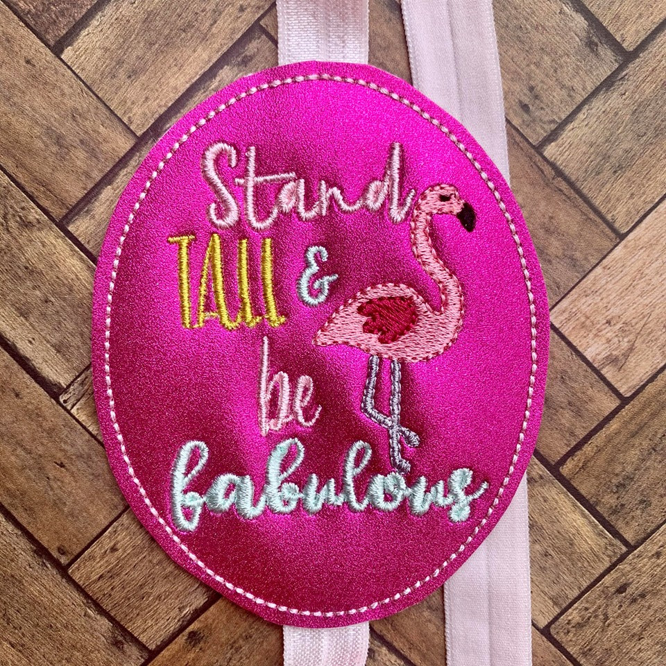 Stand Tall & Be Fabulous Flamingo Book Band - Digital Embroidery Design