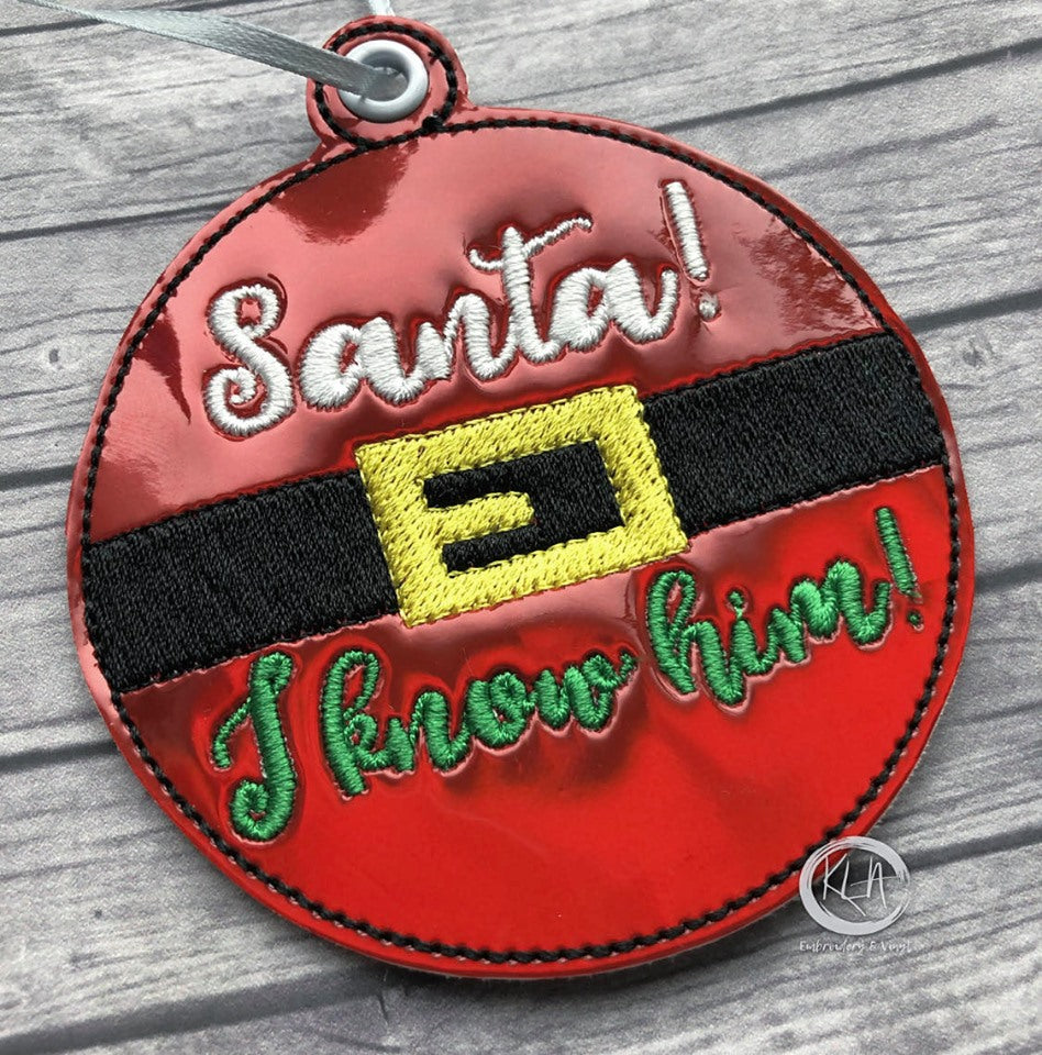Santa I Know Him Ornament - Digital Embroidery Design