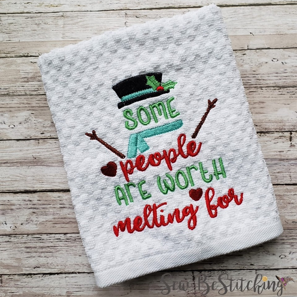 Some People Are Worth Melting For 4x4 & 5x7 - Digital Embroidery Design