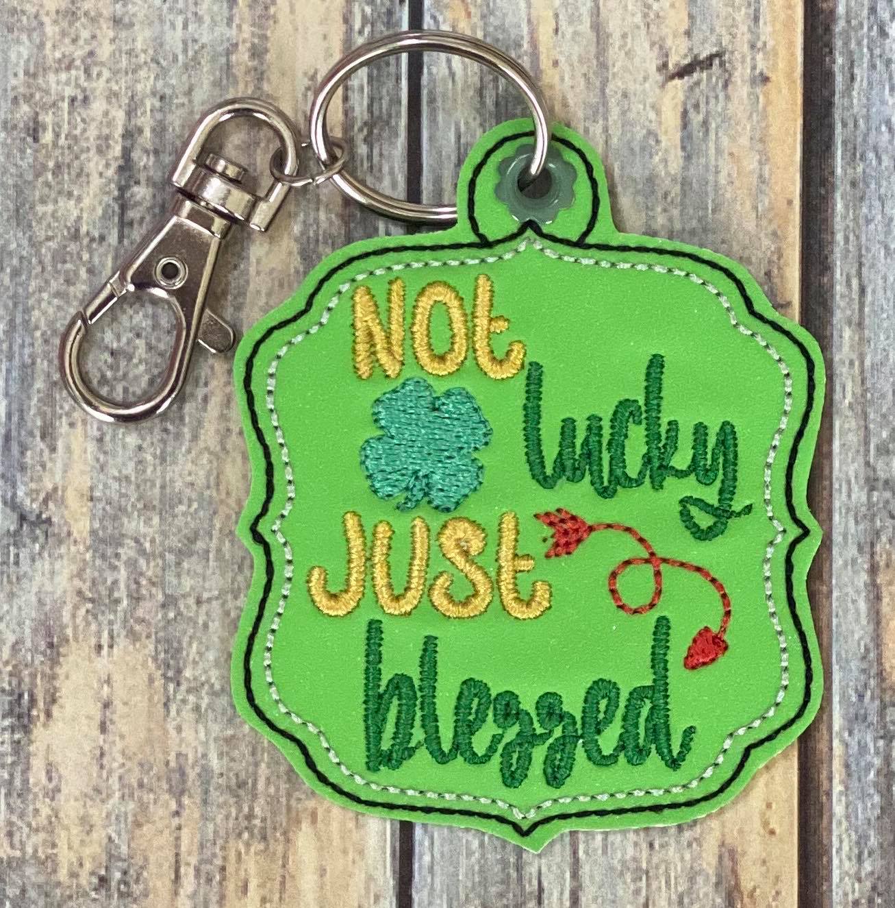 Not Lucky Just Blessed Fobs -  DIGITAL Embroidery DESIGN