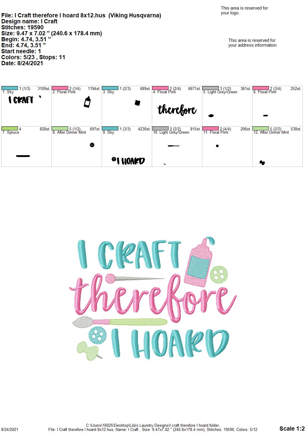 I Craft therefore I Hoard - 3 sizes- Digital Embroidery Design