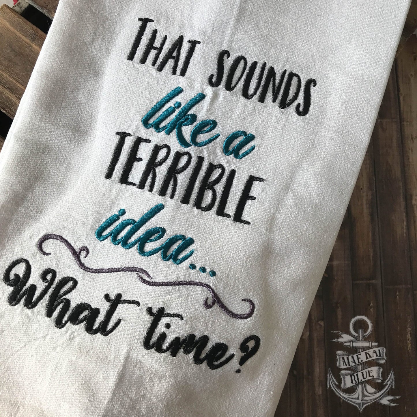 That sounds like a terrible idea...what time? 5x7 & 6x10 - Digital Embroidery Design