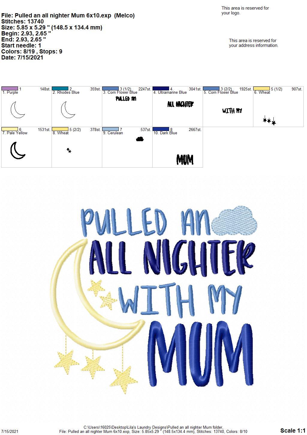 Pulled an All Nighter Mum - 3 sizes- Digital Embroidery Design