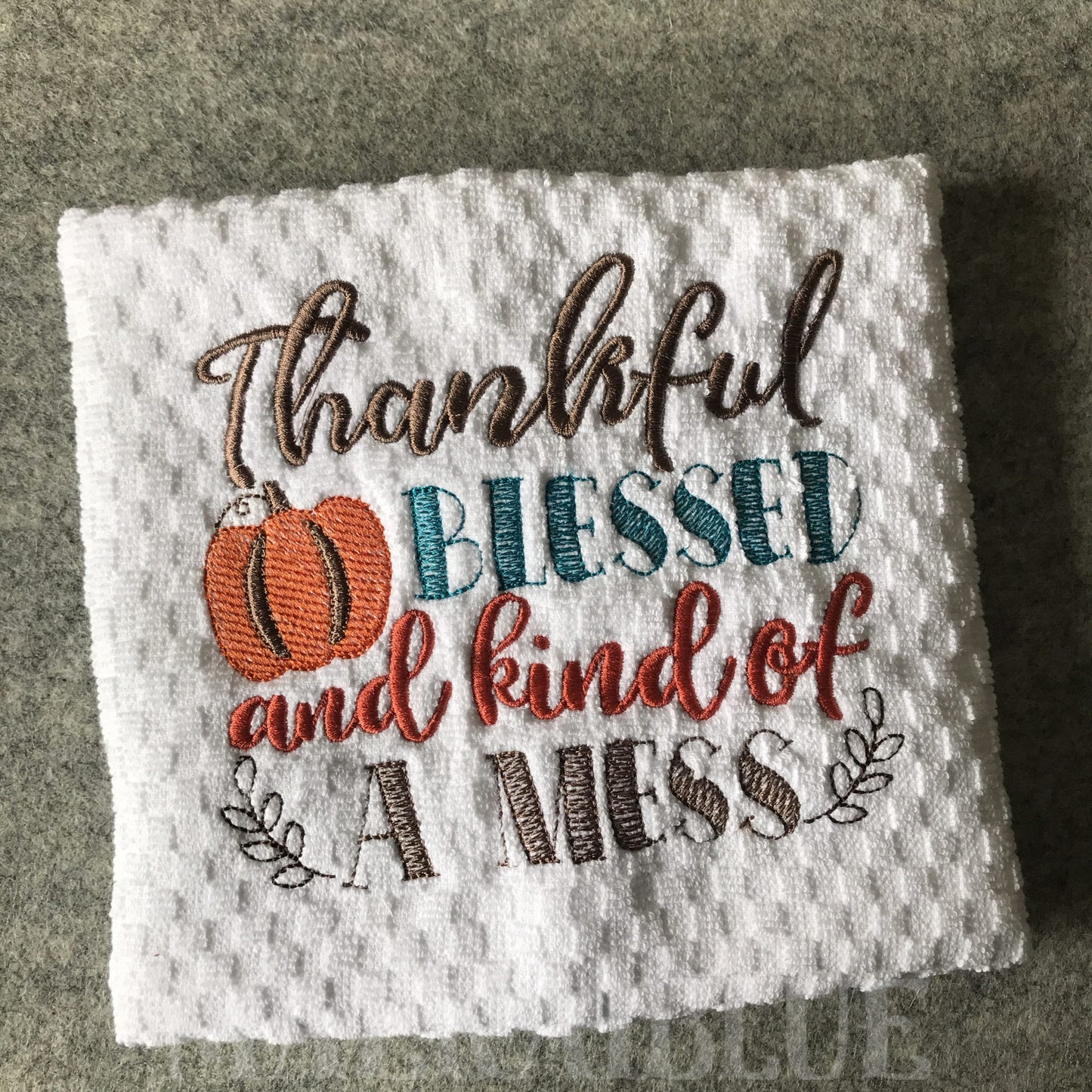 Thankful Blessed and Kind of a Mess - 3 Sizes - Digital Embroidery Design