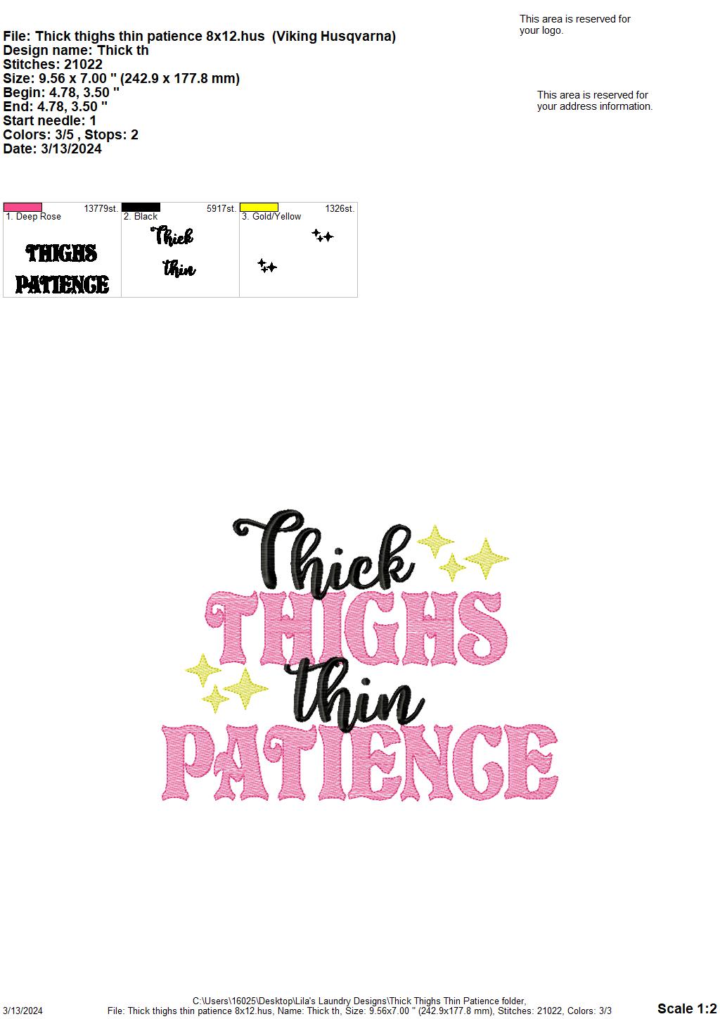 Thick Thighs Thin Patience - 4 Sizes - Digital Embroidery Design