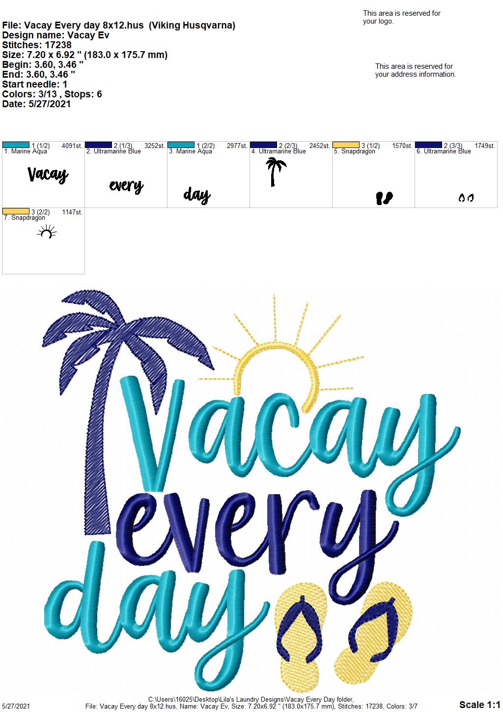 Vacay Every Day - 3 sizes- Digital Embroidery Design