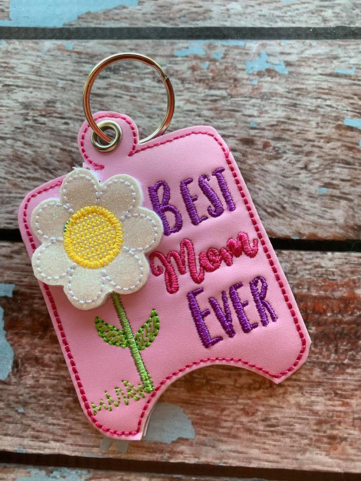 3D Best Mom Ever Sanitizer Holders 4x4 and 5x7 included- DIGITAL Embroidery DESIGN