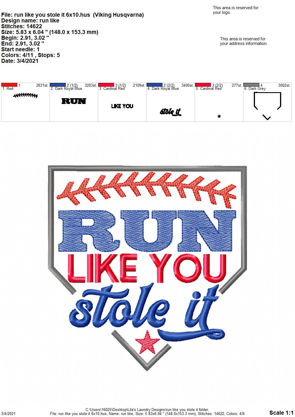 Run Like You Stole It- 3 sizes- Digital Embroidery Design