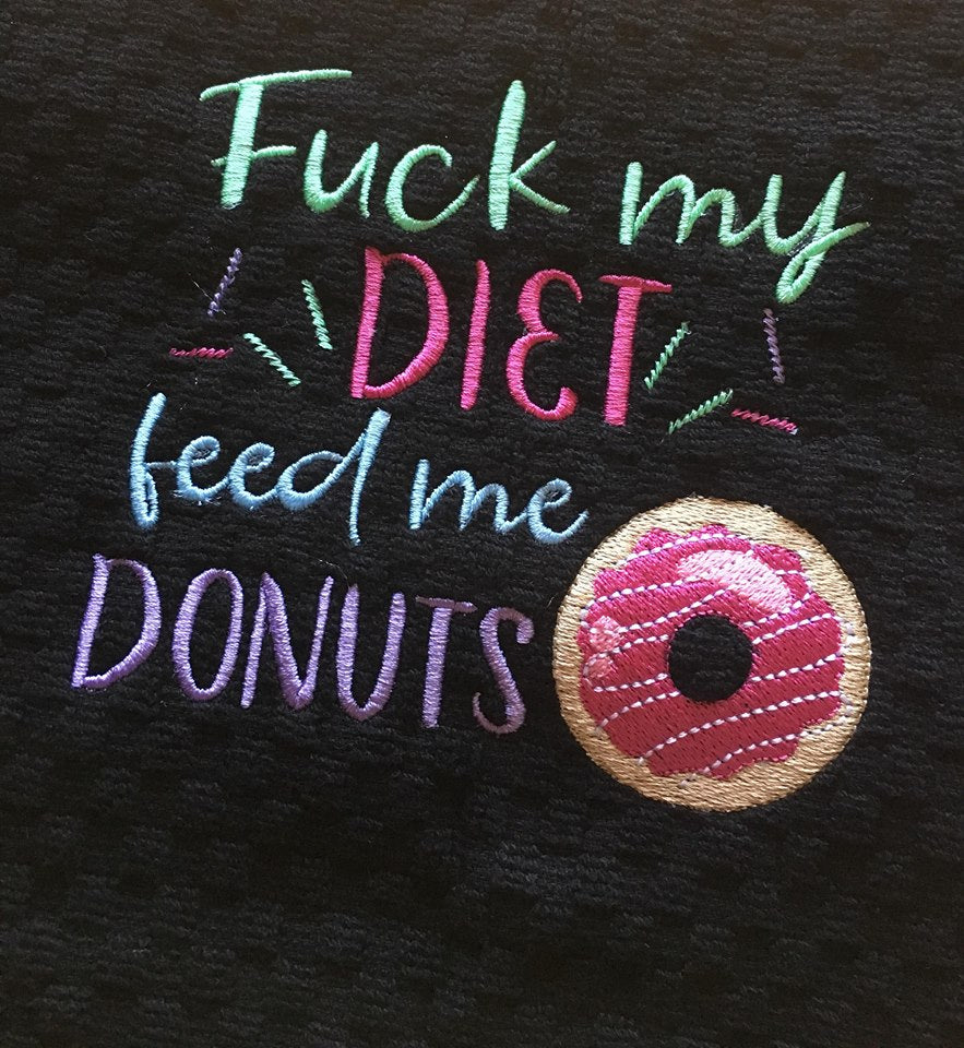 Mature Diet Feed Me Donuts - Embroidery Design - DIGITAL Embroidery DESIGN