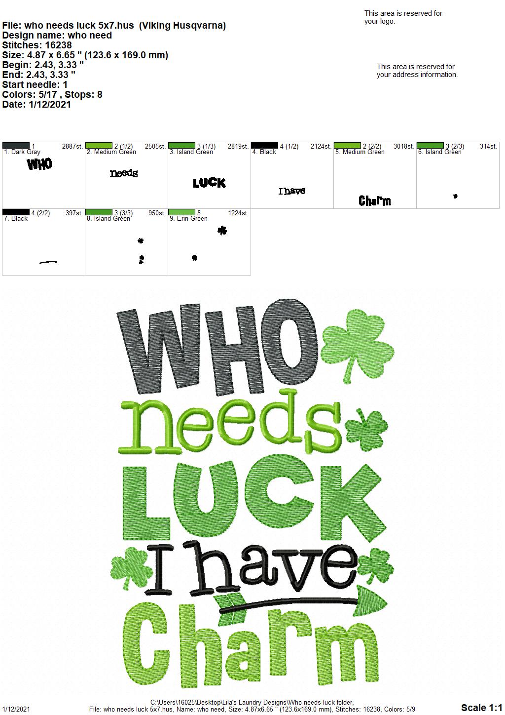 Who Needs Luck - 2 sizes- Digital Embroidery Design
